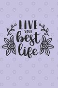 Live Your Best Life (en Inglés)