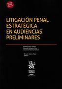 Litigación Penal estratégica en audiencias preliminares