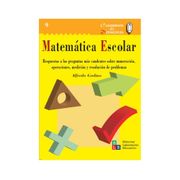 Matemática escolar. Respuestas a las preguntas más candentes sobre numeración, operaciones, medición y resolución de problemas