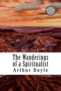 The Wanderings of a Spiritualist (en Inglés)