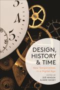 Design, History and Time: New Temporalities in a Digital Age (en Inglés)