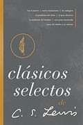 Clásicos Selectos de c. S. Lewis: Antología de 8 de los Libros de c. S. Lewis: