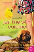 Just Fine with Caroline: A Cold River Novel (en Inglés)