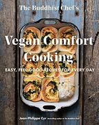 The Buddhist Chef'S Vegan Comfort Cooking: Easy, Feel-Good Recipes for Every day (en Inglés)