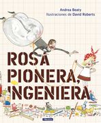 Rosa, Pionera Ingeniera