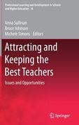 Attracting and Keeping the Best Teachers: Issues and Opportunities