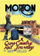 Morton: A Cross-Country Rail Journey (en Inglés)