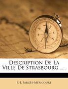 Description de La Ville de Strasbourg...... (en Francés)