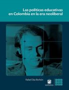 LAS POLÍTICAS EDUCATIVAS EN COLOMBIA EN LA ERA NEOLIBERAL (in Spanish)