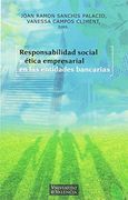 Responsabilidad Social y Ética Empresarial en las Entidades Bancarias (in Spanish)