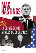 La Crisis de los Misiles de Cuba 1962