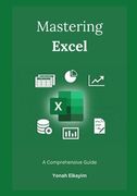 Mastering Excel: A Comprehensive Guide (en Inglés)