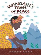Wangari'S Trees of Peace: A True Story From Africa 