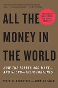 All the Money in the World: How the Forbes 400 Make--And Spend--Their Fortunes (Vintage) (en Inglés)