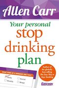 Your Personal Stop Drinking Plan: The Revolutionary Method for Quitting Alcohol (Allen Carr's Easyway) (en Inglés)