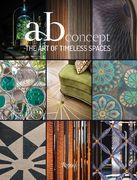 The Art of Timeless Spaces: AB Concept (en Inglés)