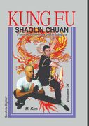 Kung Fu Shaolin Chuan Volume 1. A Arte dos Punhos da Jovem Floresta (en Portugués)