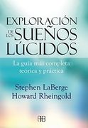 Exploración de los Sueños Lúcidos: La Guía más Completa Teórica y Práctica