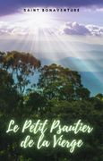 Le Petit Psautier de la Vierge (en Francés)