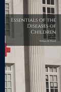 Essentials of the Diseases of Children (en Inglés)