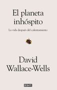 El planeta inhóspito - David Wallace-Wells - DEBATE
