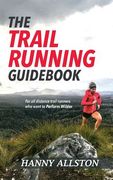 The Trail Running Guidebook: For all trail runners who want to Perform Wilder (en Inglés)
