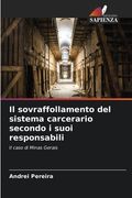 Il sovraffollamento del sistema carcerario secondo i suoi responsabili (en Italiano)