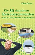 Die 50 skurrilsten Reisebeschwerden (German Edition)