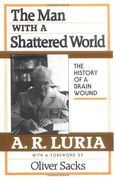 the man with a shattered world,the history of a brain wound
