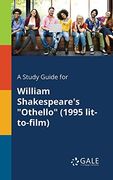 A Study Guide for William Shakespeare's Othello (1995 Lit-To-Film) (en Inglés)