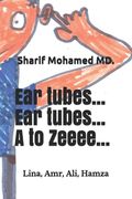 Ear tubes... Ear tubes... A to Zeeeee... (en Inglés)