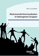 Motivierende Kommunikation in Heterogenen Gruppen. Eine Empirische Studie zur Kommunikation Zwischen Lehrkraft und Schüler*Innen im Inklusiven Sportunterricht (en Alemán)