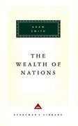 The Wealth of Nations (Everyman's Library Classics & Contemporary Classics) (en Inglés)