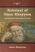 Rubaiyat of Omar Khayyam and Salaman and Absal of Jami (en Inglés)