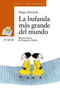 La Bufanda más Grande del Mundo (Literatura Infantil (6-11 Años) - Sopa de Libros)