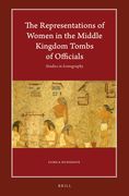 The Representations of Women in the Middle Kingdom Tombs of Officials: Studies in Iconography (en Inglés)
