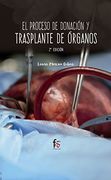 El Proceso de Donación y Trasplante de Órganos