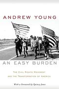 an easy burden,the civil rights movement and the transformation of america