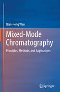 Mixed-Mode Chromatography: Principles, Methods, and Applications (en Inglés)