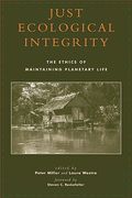 just ecological integrity: the ethics of maintaining planetary life
