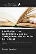 Rendimiento del crecimiento y uso del nitrógeno en dos especies de Populus. Eficiencia en el uso del nitrógeno de dos especies de Populus (in Spanish)