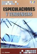 Especulaciones y tendencias