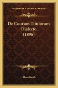 De Coorum Titulorum Dialecto (1896) (en Latin)