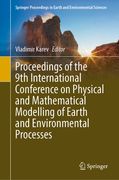 Proceedings of the 9th International Conference on Physical and Mathematical Modelling of Earth and Environmental Processes