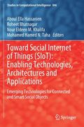 Toward Social Internet of Things (Siot): Enabling Technologies, Architectures and Applications: Emerging Technologies for Connected and Smart Social O (en Inglés)