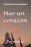 Hay un corazón: Poemario