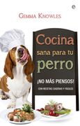 Cocina Sana Para tu Perro (in Spanish)