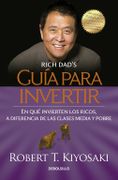 Guía Para Invertir - Robert T. Kiyosaki - Debolsillo