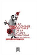 Las Traducciones Argentinas de la Divina Comedia - de Mitre a Borges