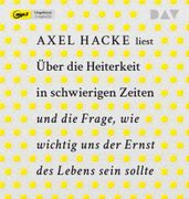 Über die Heiterkeit in Schwierigen Zeiten und die Frage, wie Wichtig uns der Ernst des Lebens Sein Sollte, 1 Audio-Cd, 1 mp3 (en Alemán)